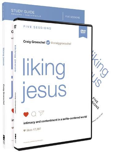 Liking Jesus Study Guide with DVD: Intimacy and Contentment in a Selfie-Centered World