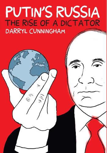 Putin's Russia: The Rise of a Dictator