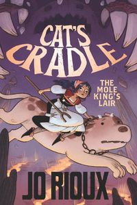 Cover image for Cat's Cradle: The Mole King's Lair