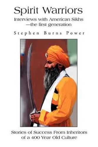 Cover image for Spirit Warriors:Interviews with American Sikhs--the First Generation