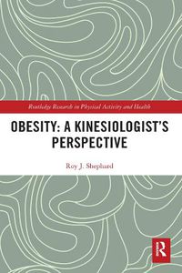 Cover image for Obesity: A Kinesiology Perspective