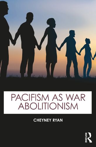 Cover image for Pacifism as War Abolitionism