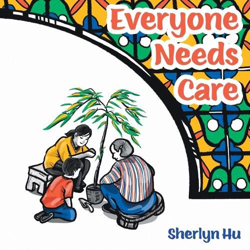 Cover image for Everyone Needs Care