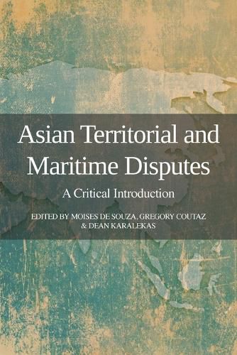 Cover image for Asian Territorial and Maritime Disputes: A Critical Introduction