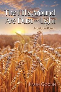 Cover image for The Hills Around Are Dust and Light