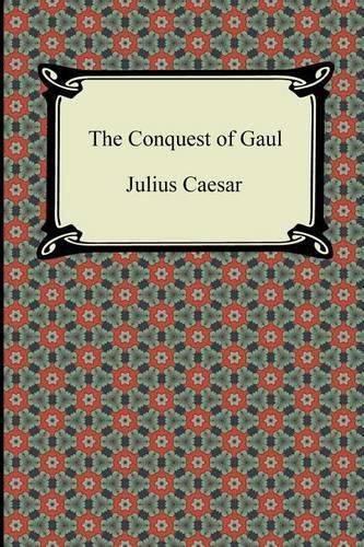 Cover image for The Conquest of Gaul