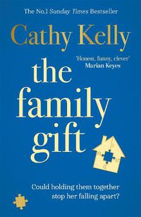 Cover image for The Family Gift: A funny, clever page-turning bestseller about real families and real life