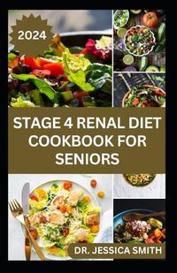 Cover image for Stage 4 Renal Diet Cookbook for Seniors
