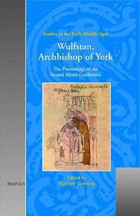 Cover image for Wulfstan, Archbishop of York: The Proceedings of the Second Alcuin Conference