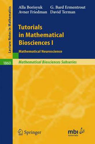 Cover image for Tutorials in Mathematical Biosciences I: Mathematical Neuroscience