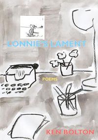 Cover image for Lonnie's Lament: Towards a History of the Vanishing Present