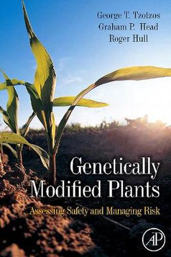 Genetically Modified Plants: Assessing Safety and Managing Risk