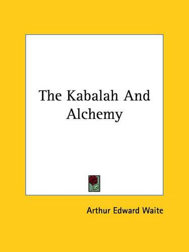 Cover image for The Kabalah and Alchemy