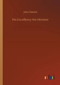 Cover image for His Excellency the Minister