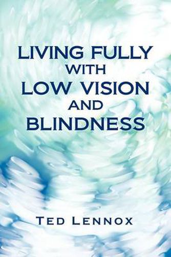 Cover image for Living Fully with Low Vision and Blindness