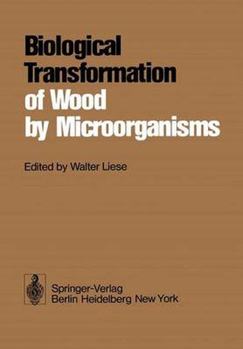 Cover image for Biological Transformation of Wood by Microorganisms: Proceedings of the Sessions on Wood Products Pathology at the 2nd International Congress of Plant Pathology September 10-12, 1973, Minneapolis/USA