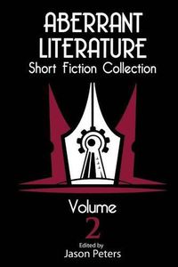 Cover image for Aberrant Literature Short Fiction Collection Volume 2