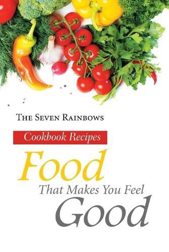 Cover image for Food That Makes You Feel Good: Cookbook Recipes