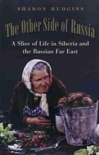 Cover image for The Other Side of Russia: A Slice of Life in Siberia and the Russian Far East