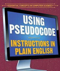 Cover image for Using Pseudocode: Instructions in Plain English