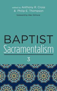 Cover image for Baptist Sacramentalism 3