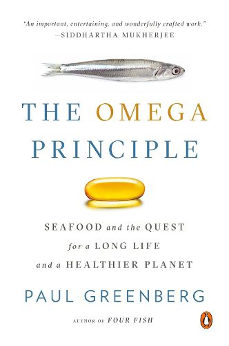 Cover image for The Omega Principle: Seafood and the Quest for a Long Life and a Healthier Planet