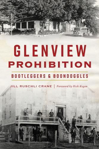 Cover image for Glenview Prohibition: Bootleggers & Boondoggles