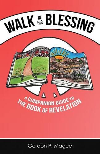 Cover image for Walk in His Blessing: A Companion Guide to the Book of Revelation