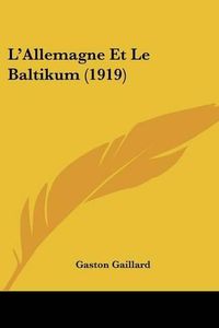 Cover image for L'Allemagne Et Le Baltikum (1919)