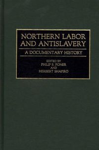 Cover image for Northern Labor and Antislavery: A Documentary History