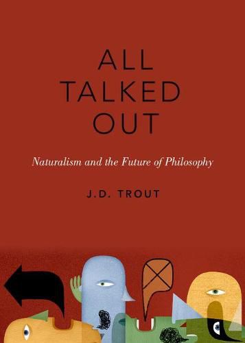 Cover image for All Talked Out: Naturalism and the Future of Philosophy