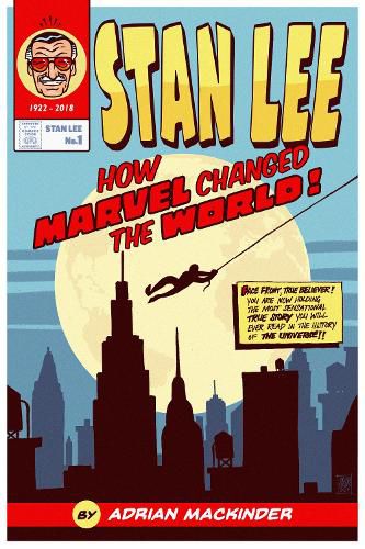 Cover image for Stan Lee: How Marvel Changed The World