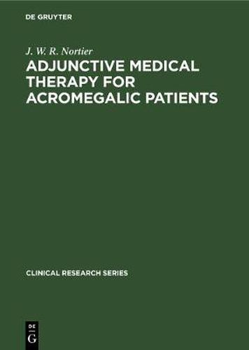 Cover image for Adjunctive Medical Therapy for Acromegalic Patients