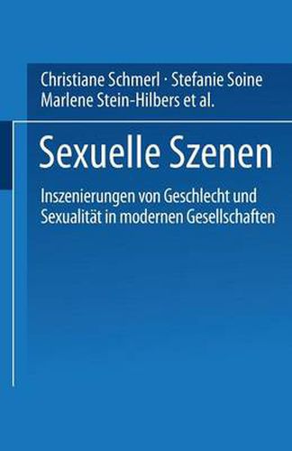 Cover image for Sexuelle Szenen: Inszenierungen Von Geschlecht Und Sexualitat in Modernen Gesellschaften