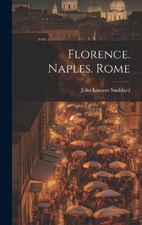 Cover image for Florence. Naples. Rome