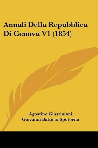 Cover image for Annali Della Repubblica Di Genova V1 (1854)