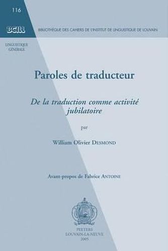 Cover image for Paroles De Traducteur: De La Traduction Comme Activite Jubilatoire