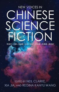 Cover image for New Voices in Chinese Science Fiction