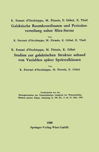 Cover image for Galaktische Raumkoordinaten Und Periodenverteilung Naher Mira-Sterne. Studien Zur Galaktischen Struktur Anhand Von Variablen Spater Spektralklassen