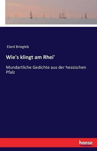 Cover image for Wie's klingt am Rhei': Mundartliche Gedichte aus der hessischen Pfalz