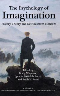 Cover image for The Psychology of Imagination: History, Theory and New Research Horizons