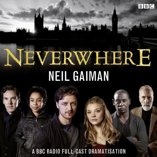 Cover image for Neverwhere: A BBC Radio Full-Cast Dramatisation