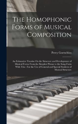 Cover image for The Homophonic Forms of Musical Composition