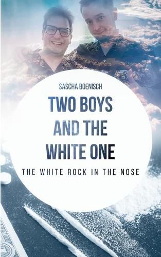 Cover image for Two Boys and the White One: The white Rock in the nose