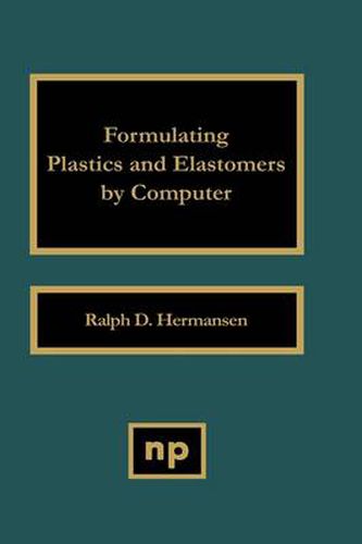 Cover image for Formulating Plastics and Elastomers by Computer