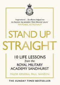 Cover image for Stand Up Straight: 10 Life Lessons from the Royal Military Academy Sandhurst