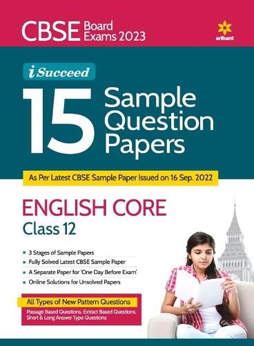 Cbse Board Exams 2023 I-Succeed 15 Sample Question Papers English Core Class 12th