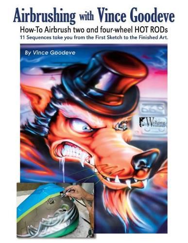 Cover image for Airbrushing with Vince Goodeve: How to Airbrush 2 and 4 wheel Hot Rods