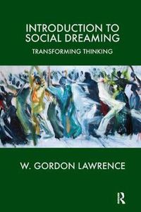 Cover image for Introduction to Social Dreaming: Transforming Thinking