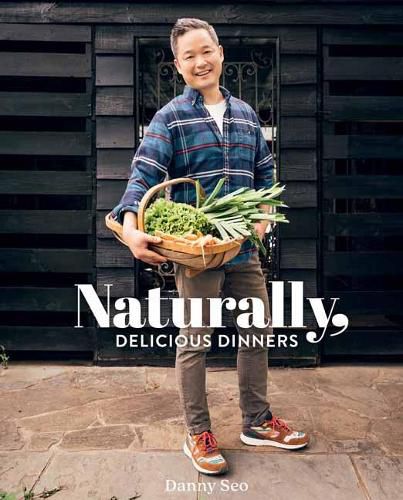 Cover image for Naturally, Delicious Dinners: 100 Easy and Healthy Ideas for Dinner